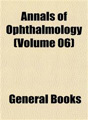 Annals of Ophthalmology (Volume 06),1153352834,9781153352833