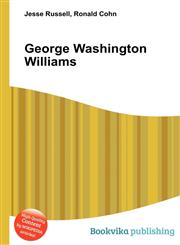 George Washington Williams,551094496X,9785510944969