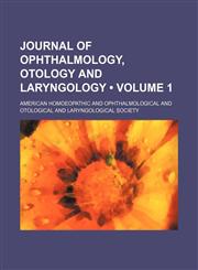Journal of Ophthalmology, Otology and Laryngology (Volume 1),1153973642,9781153973649