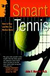Smart Tennis: How to Play and Win the Mental Game (Smart Sport Series),0787943800,9780787943806