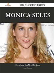 Monica Seles 174 Success Facts - Everything You Need to Know about Monica Seles,1488550271,9781488550270