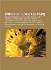 Csonkok (Kozigazgatas) Kentucky, Georgia, Kansas, Mecklenburg-El -Pomerania, Washington, Oklahoma, Indiana, Colorado, Illinois, del-Szudan,1233347446,9781233347445