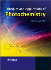 Principles and Applications of Photochemistry,0470014946,9780470014943
