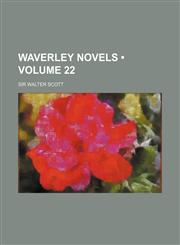 Waverley Novels (Volume 22),1458949575,9781458949578