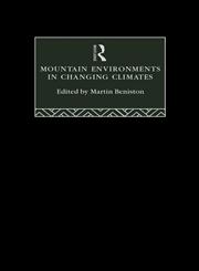 Mountain Environments in Changing Climates,0415102243,9780415102247