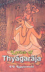 Lyrics of Thyagaraja Cult of Devotion and Social Realism 1st Edition,8187392479,9788187392477