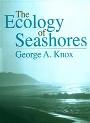 The Ecology of Seashores George A. Knox,0849300088,9780849300080