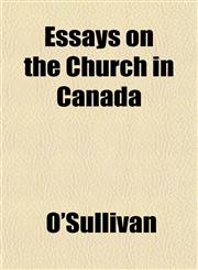 Essays on the Church in Canada,1152758535,9781152758537