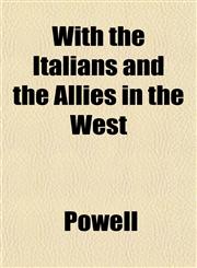 With the Italians and the Allies in the West,115262119X,9781152621190