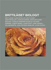 Brittiläiset biologit Brittiläiset eläintieteilijät, Brittiläiset kasvitieteilijät, Charles Darwin, Skotlantilaiset biologit,1231839953,9781231839959