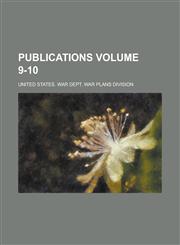 Publications Volume 9-10,1154985261,9781154985269
