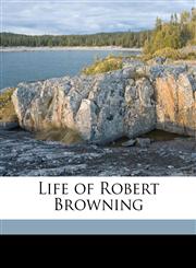 Life of Robert Browning,1178354253,9781178354256