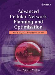 Advanced Cellular Network Planning and Optimisation 2G/2.5G/3G ... Evolution to 4G,0470014717,9780470014714
