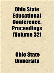 Ohio State Educational Conference. Proceedings (Volume 32),1152471066,9781152471061