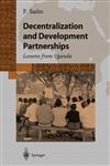 Decentralization and Development Partnership Lessons from Uganda,4431408355,9784431408352