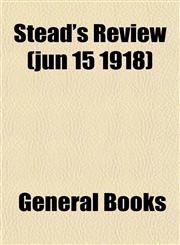 Stead's Review (jun 15 1918),1152777130,9781152777132