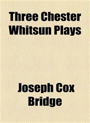 Three Chester Whitsun Plays,1154871320,9781154871326