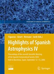 Highlights of Spanish Astrophysics IV Proceedings of the VII Scientific Meeting of the Spanish Astronomical Society 1st Edition,140205999X,9781402059995