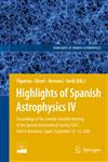Highlights of Spanish Astrophysics IV Proceedings of the VII Scientific Meeting of the Spanish Astronomical Society 1st Edition,140205999X,9781402059995