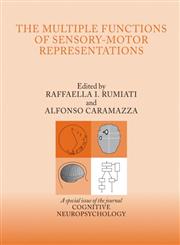 The Multiple Functions of Sensory-Motor Representations (Special Issue of Cognitive Neuropsychology),1841699713,9781841699714