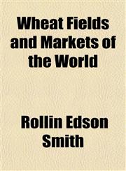 Wheat Fields and Markets of the World,1150528265,9781150528262