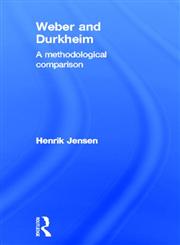 Weber and Durkheim A Methodological Comparison,0415696143,9780415696142
