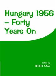 Hungary 1956 Forty Years on,0714643092,9780714643090