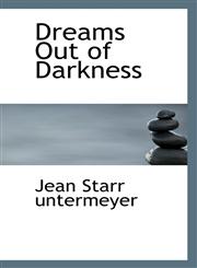 Dreams Out of Darkness,111044088X,9781110440887