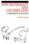 Psychotherapy and Counselling A Professional Business 1st Edition,1861563736,9781861563736