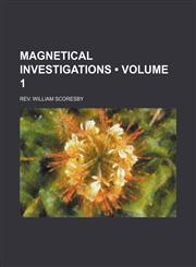 Magnetical Investigations (Volume 1),1154556042,9781154556049