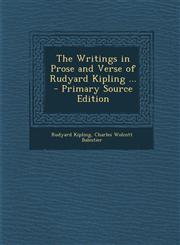 Writings in Prose and Verse of Rudyard Kipling ...,1287465021,9781287465027