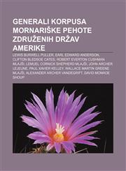 Generali Korpusa mornariške pehote Združenih držav Amerike Lewis Burwell Puller, Earl Edward Anderson, Clifton Bledsoe Cates,1233009109,9781233009107