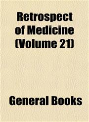 Retrospect of Medicine (Volume 21),1152803336,9781152803336