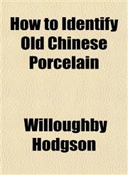 How to Identify Old Chinese Porcelain,1154741168,9781154741162