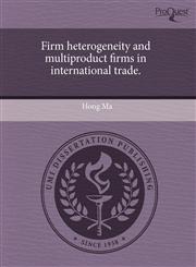 Firm heterogeneity and multiproduct firms in international trade.,1243681292,9781243681294