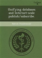 Unifying databases and Internet-scale publish/subscribe.,1248993314,9781248993316