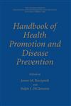 Handbook of Health Promotion and Disease Prevention,0306461404,9780306461408