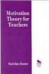 Motivation Theory for Teachers,0803963211,9780803963214