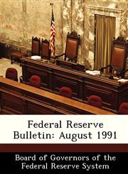 Federal Reserve Bulletin August 1991,1288450494,9781288450497