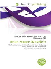 Brian Moore (Novelist),6134370894,9786134370899