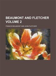 Beaumont and Fletcher Volume 2,1236899431,9781236899439