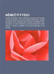 Němečtí fyzici Albert Einstein, Carl Friedrich Gauss, Gottfried Wilhelm Leibniz, Wilhelm Conrad Röntgen, Hagen Kleinert, Paul Gerber,1232861561,9781232861560
