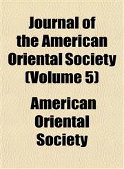 Journal of the American Oriental Society (Volume 5),1152355201,9781152355200