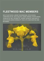 Fleetwood Mac Members Mick Fleetwood, Lindsey Buckingham, Stevie Nicks, Christine McVie, Dave Walker, Danny Kirwan, Peter Green, John McVie,,1230480498,9781230480497