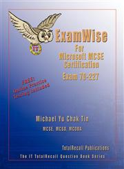 Examwise for MCP/MCSE Certification Microsoft Internet Security and Acceleration (ISA) Server 2000, Enterprise Edition Exam 70-227 (with BFQ Online E,1590950704,9781590950708
