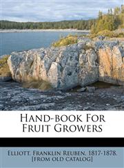 Hand-book for fruit growers,1172554102,9781172554102