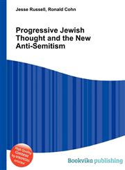 Progressive Jewish Thought and the New Anti-Semitism,5511224960,9785511224961