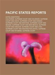 Pacific States Reports Volume 21; Extra Annotated,1235835286,9781235835285