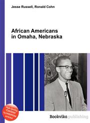 African Americans in Omaha, Nebraska,5510559020,9785510559026