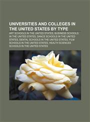 Universities and colleges in the United States by type Art schools in the United States, Business schools in the United States,1232636339,9781232636335
